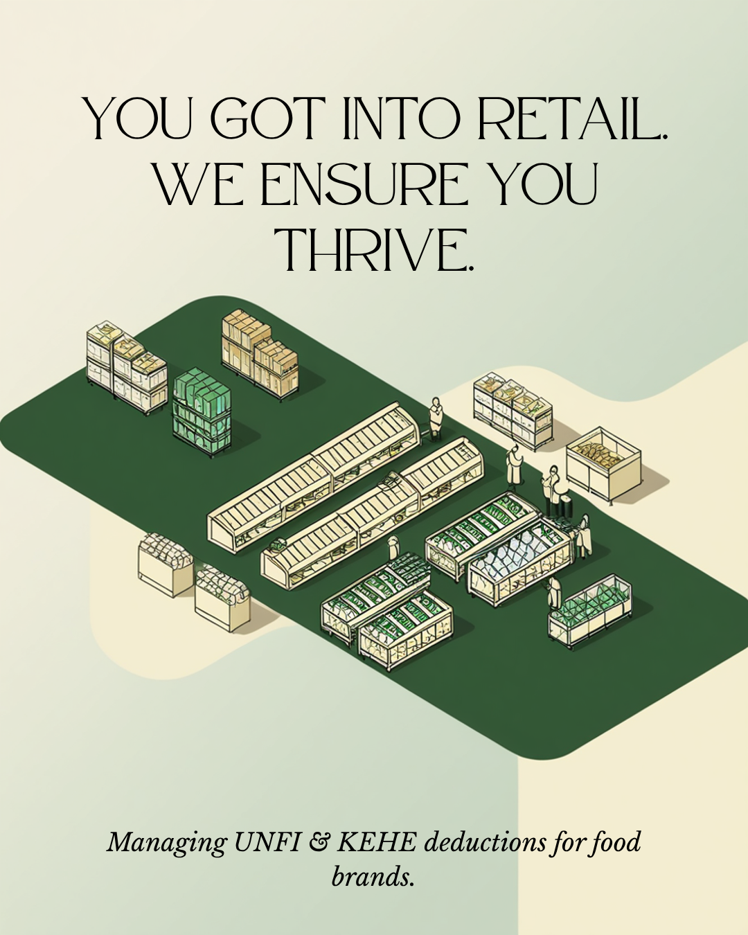 You got into retail. We ensure you thrive. Managing UNFI and KEHE deductions for food brands.
